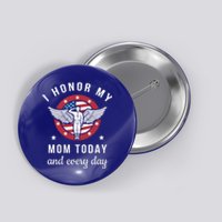 I Honor My Mom Today Cool Gift Angel Solider Memorial Day Flag Cool Gift Button