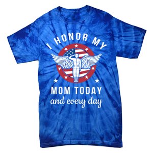 I Honor My Mom Today Cool Gift Angel Solider Memorial Day Flag Cool Gift Tie-Dye T-Shirt