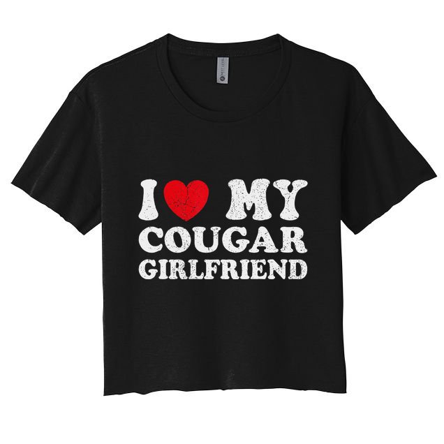 I Heart My Cougar Girlfriend I Love My Cougar Girlfriend GF Crop Top