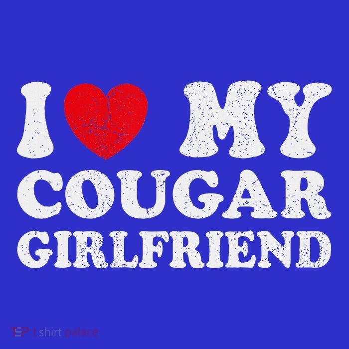 I Heart My Cougar Girlfriend I Love My Cougar Girlfriend GF T-Shirt