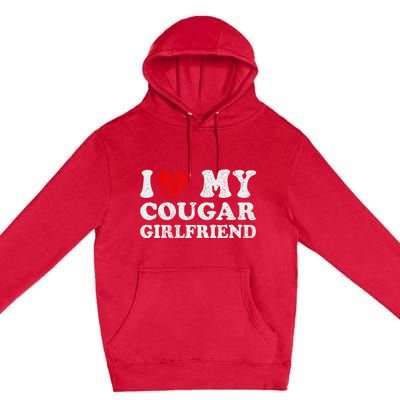 I Heart My Cougar Girlfriend I Love My Cougar Girlfriend GF Premium Pullover Hoodie