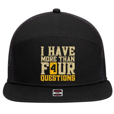 I Have More Than Four Questions Passover Funny 7 Panel Mesh Trucker Snapback Hat