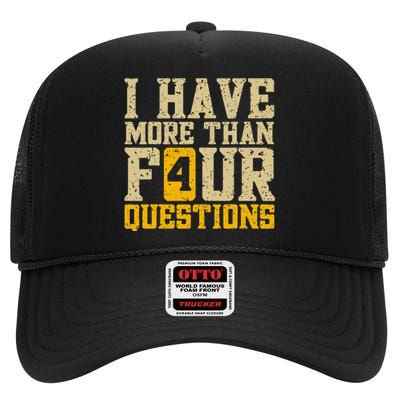 I Have More Than Four Questions Passover Funny High Crown Mesh Back Trucker Hat