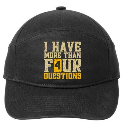 I Have More Than Four Questions Passover Funny 7-Panel Snapback Hat