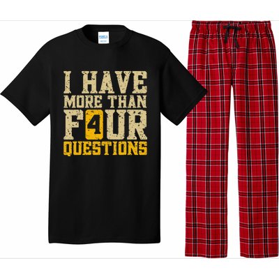 I Have More Than Four Questions Passover Funny Pajama Set