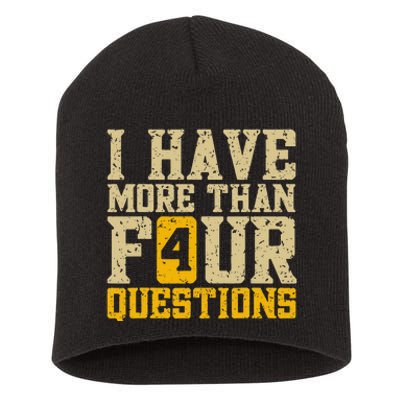 I Have More Than Four Questions Passover Funny Short Acrylic Beanie