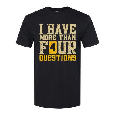 I Have More Than Four Questions Passover Funny Softstyle CVC T-Shirt