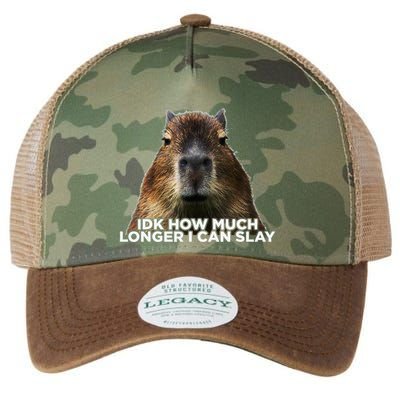 Idk How Much Longer I Can Slay Capybara Sarcastic Dank Meme Legacy Tie Dye Trucker Hat