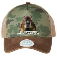 Idk How Much Longer I Can Slay Capybara Sarcastic Dank Meme Legacy Tie Dye Trucker Hat