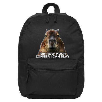 Idk How Much Longer I Can Slay Capybara Sarcastic Dank Meme 16 in Basic Backpack