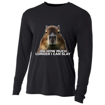 Idk How Much Longer I Can Slay Capybara Sarcastic Dank Meme Cooling Performance Long Sleeve Crew