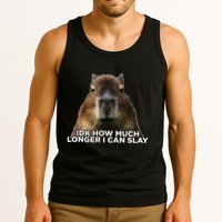 Idk How Much Longer I Can Slay Capybara Sarcastic Dank Meme Tank Top
