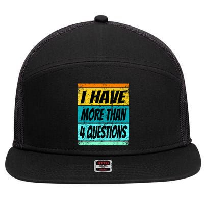 I Have More Than Four Questions 7 Panel Mesh Trucker Snapback Hat