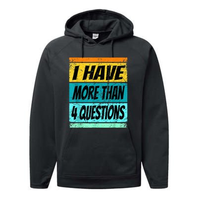 I Have More Than Four Questions Performance Fleece Hoodie