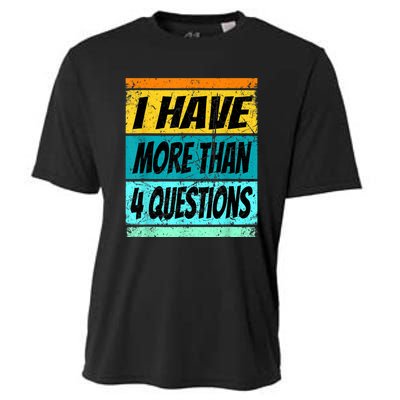 I Have More Than Four Questions Cooling Performance Crew T-Shirt