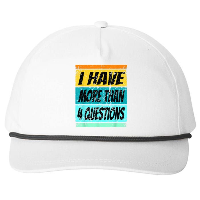 I Have More Than Four Questions Snapback Five-Panel Rope Hat