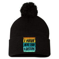 I Have More Than Four Questions Pom Pom 12in Knit Beanie