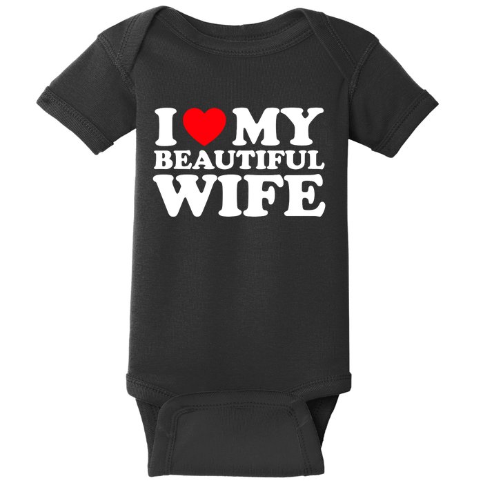 I Heart My Beautiful Wife Baby Bodysuit