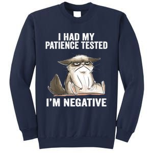 I Had My Patience Tested I'm Negative Cat Funny Sarcasm Sweatshirt