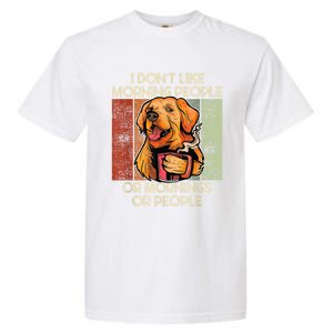 I Hate Morning People And Mornings And People Coffee Dog Garment-Dyed Heavyweight T-Shirt