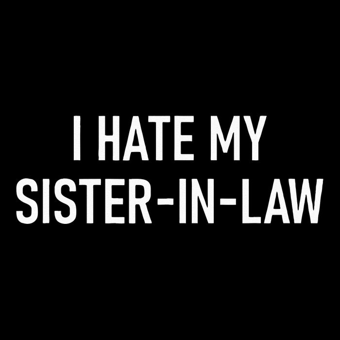 I Hate My Sister In Law Funny Jokes Sarcastic 7-Panel Snapback Hat