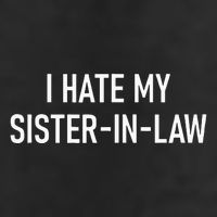 I Hate My Sister In Law Funny Jokes Sarcastic Adult Drive Performance Visor