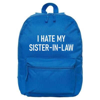 I Hate My Sister In Law Funny Jokes Sarcastic 16 in Basic Backpack