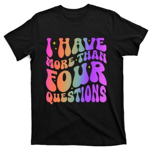 I Have More Than Four Questions Passover I Love Matzah Balls T-Shirt