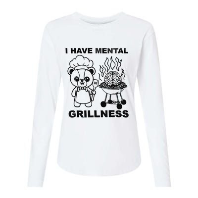 I Have Mental Grillness Womens Cotton Relaxed Long Sleeve T-Shirt