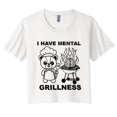 I Have Mental Grillness Women's Crop Top Tee