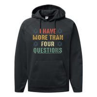 I Have More Than Four Questions Funny Passover Seder Performance Fleece Hoodie