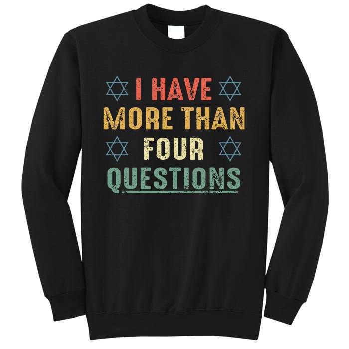 I Have More Than Four Questions Funny Passover Seder Sweatshirt