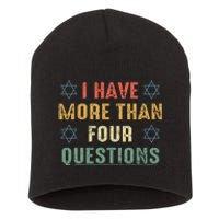 I Have More Than Four Questions Funny Passover Seder Short Acrylic Beanie