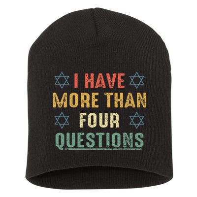 I Have More Than Four Questions Funny Passover Seder Short Acrylic Beanie