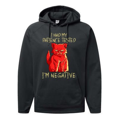 I Had My Patience Tested I'm Negative Funny Angry Cat Performance Fleece Hoodie