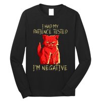 I Had My Patience Tested I'm Negative Funny Angry Cat Long Sleeve Shirt