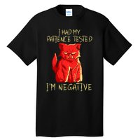 I Had My Patience Tested I'm Negative Funny Angry Cat Tall T-Shirt