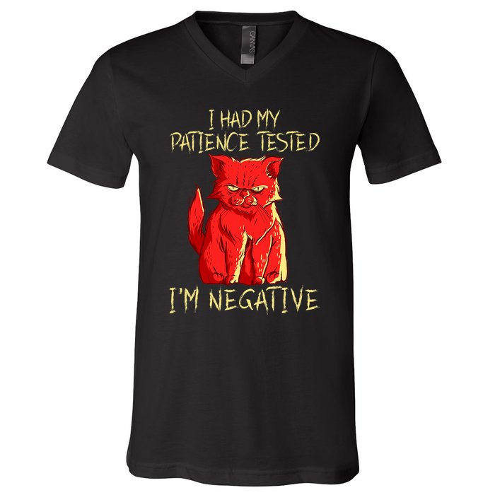 I Had My Patience Tested I'm Negative Funny Angry Cat V-Neck T-Shirt