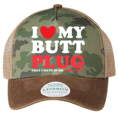 I Heart My Butt Plug That I Have In Me Right Now Legacy Tie Dye Trucker Hat