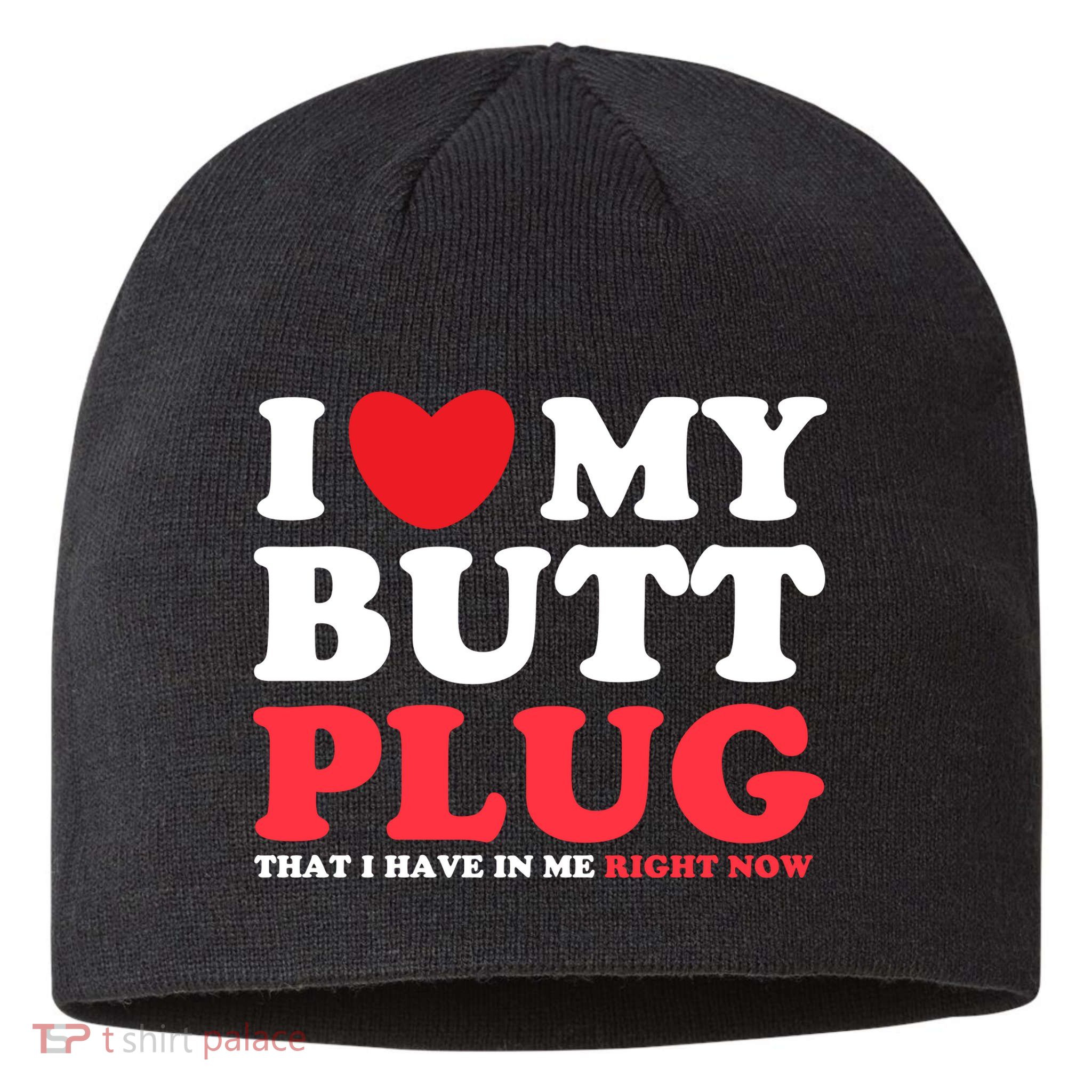 I Heart My Butt Plug That I Have In Me Right Now Sustainable Beanie