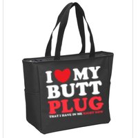 I Heart My Butt Plug That I Have In Me Right Now Zip Tote Bag