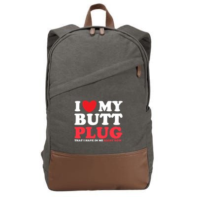 I Heart My Butt Plug That I Have In Me Right Now Cotton Canvas Backpack