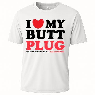 I Heart My Butt Plug That I Have In Me Right Now Performance Shirt