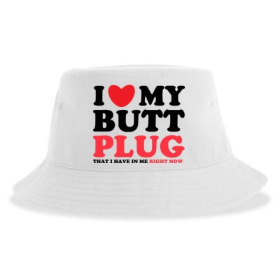 I Heart My Butt Plug That I Have In Me Right Now Sustainable Bucket Hat