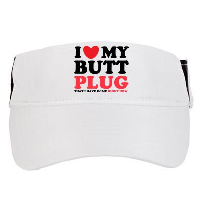 I Heart My Butt Plug That I Have In Me Right Now Adult Drive Performance Visor