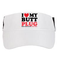 I Heart My Butt Plug That I Have In Me Right Now Adult Drive Performance Visor