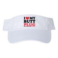 I Heart My Butt Plug That I Have In Me Right Now Visor