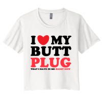 I Heart My Butt Plug That I Have In Me Right Now Crop Top