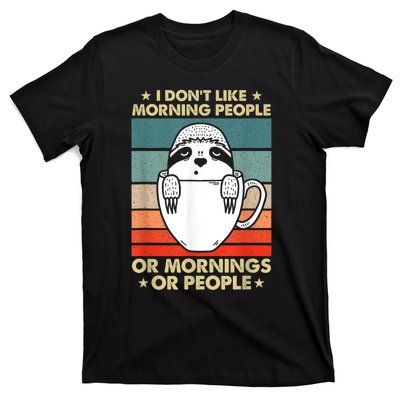 I Hate Morning People And Mornings And People T-Shirt