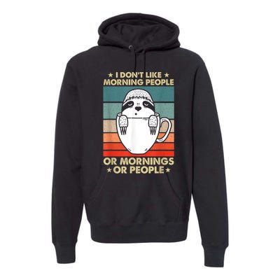 I Hate Morning People And Mornings And People Premium Hoodie